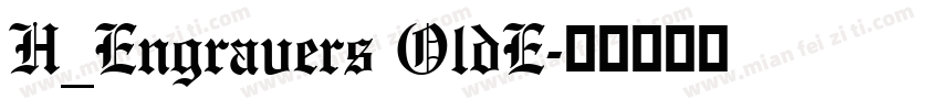 H_Engravers OldE字体转换